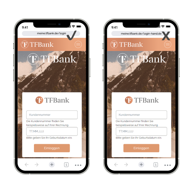 Es sind zwei Smartphones abgebildet, welche die TF Bank Website jeweils abbilden. Links wird die korrekte URL gezeigt. Rechts wird eine falsche URL mit einem Phishing Versuch abgebildet.